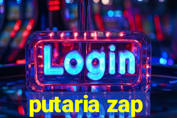 putaria zap